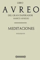 Comprar Antologia Marco Aurelio: Meditaciones (con Notas) (spanish, De Marco Aurelio. Editorial Createspace Independent Publishing Platform, Tapa Blanda En Español, 2016