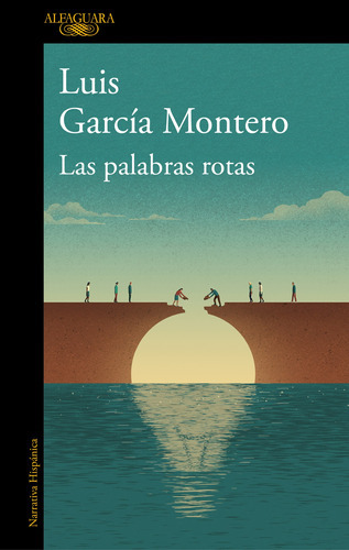 Las Palabras Rotas - García Montero, Luis  - * 