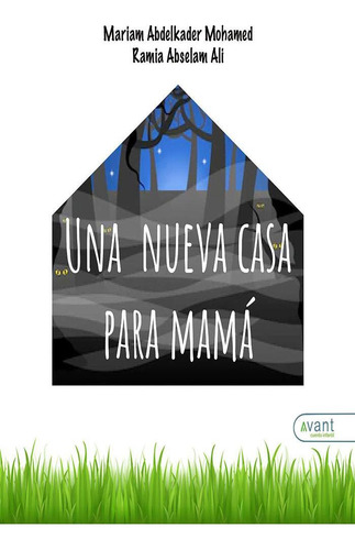 Libro: Una Nueva Casa Para Mamá. Abdelkader Mohamed, Mariam#