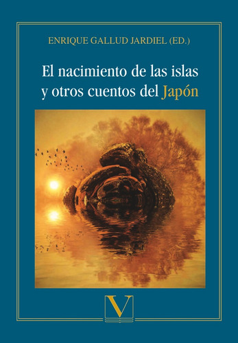 Nacimiento De Las Islas Y Otros Cuentos Del Japon,el - Ag...