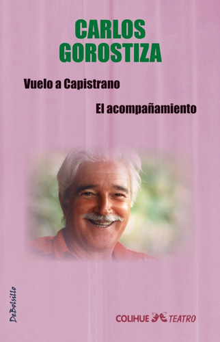 Vuelo A Capistrano - El Acompañamiento - Carlos Gorostiza