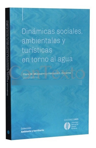 Dinámicas Sociales, Ambientales Y Turísticas En Torn, De Minaverry, Cáceres. Editorial Universidad Nacional De General Sarmiento En Español