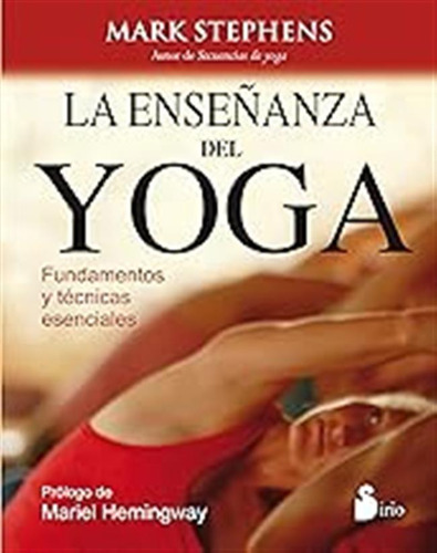 Enseñanza Del Yoga, La: Fundamentos Y Tecnicas Esenciales (t