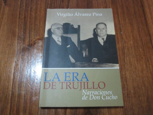 La Era De Trujillo, Narraciones De Don Cucho - Virgilio Á.