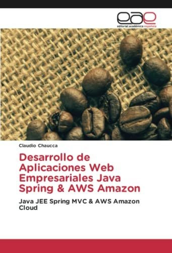 Desarrollo De Aplicaciones Web Empresariales Java Spring & A