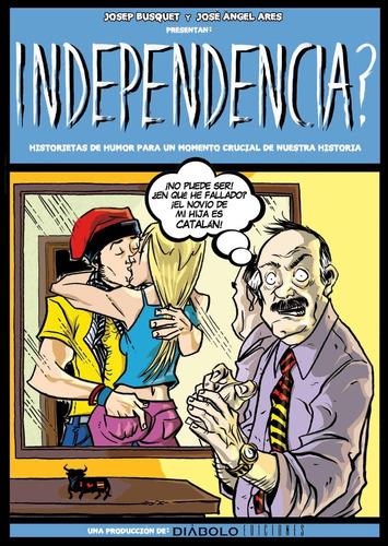 Independencia, De Josep Busquet. Editorial Diabolo, Tapa Blanda En Español