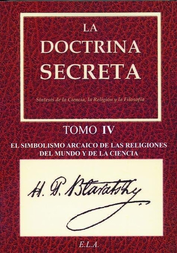 Doctrina Secreta Tomo Iv - Simbolismo Arcaico De Las Reli...