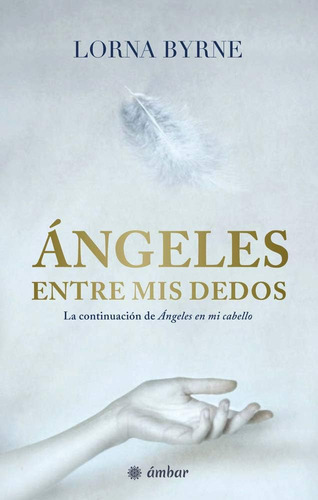 Libro: Ángeles Entre Mis Dedos Angels) (spanish Edition)