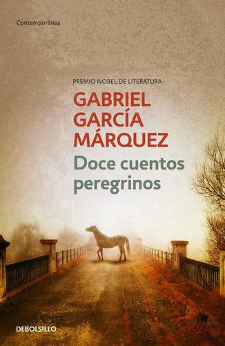 Doce Cuentos Peregrinos - Ed Debolsillo - Garcia Marquez, Ga