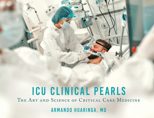 Libro Icu Clinical Pearls: The Art And Science Of Critica...