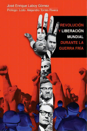 Revoluciãâ³n Y Liberaciãâ³n Mundial Durante La Guerra Frãâa: Un Repaso Necesario Sobre Las Dã..., De Crespo Vargas, Pablo L.. Editorial Createspace, Tapa Blanda En Español