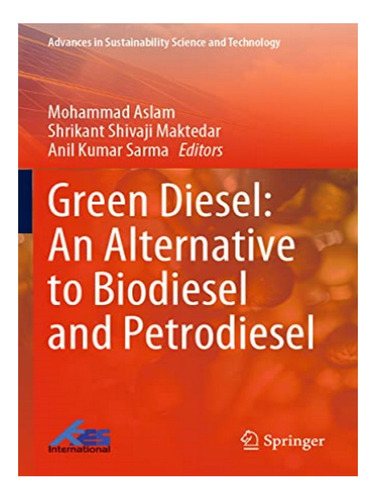 Green Diesel: An Alternative To Biodiesel And Petrodie. Eb03