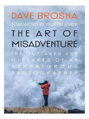 The Art Of Misadventure - Dave Brosha. Eb17