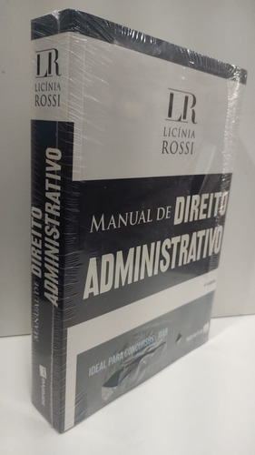 Manual De Direito Administrativo 4ª Edição - Licínia Rossi (novo, Lacrado)