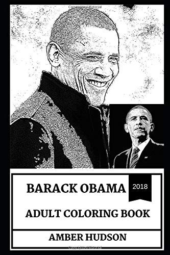 Barack Obama Adult Coloring Book One Of The Best American Pr