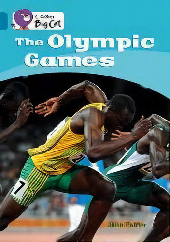 Olympic Games,the - Band 13 -big Cat, De Foster, John. Editorial Harper Collins Publishers Uk En Inglés, 0