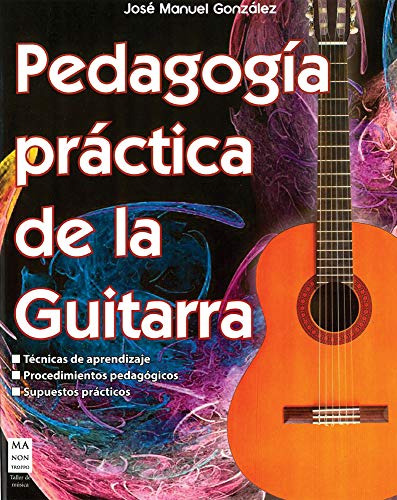 Pedagogia Practica De La Guitarra: Tecnicas De Aprendizaje P