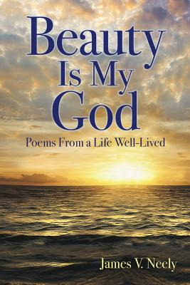 Libro Beauty Is My God: Poems From A Life Well-lived - Ne...