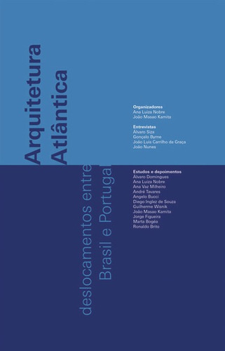 Arquitetura Atlântica: Deslocamentos Entre Brasil e Portugal, de  Nobre, Ana Luiza/  Kamita, João Massao. Romano Guerra Editora, capa mole em português, 2020