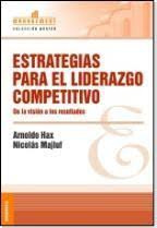 Estrategias Para El Liderazgo Competitivo - De La Visió...