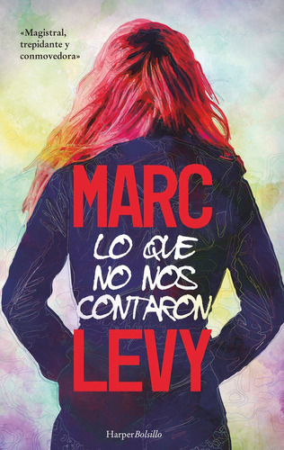 Lo que no nos contaron, de Levy, Marc. Editorial Harper Bolsillo, tapa blanda en español