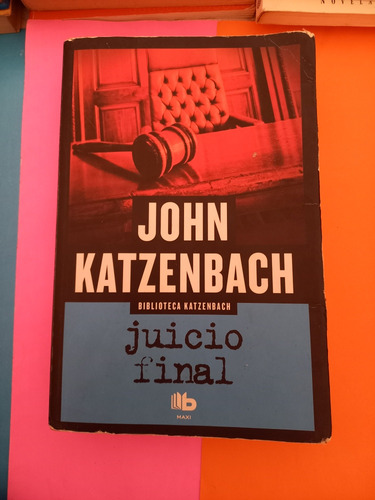 Juicio Final -john Katzenbach- Ediciones B