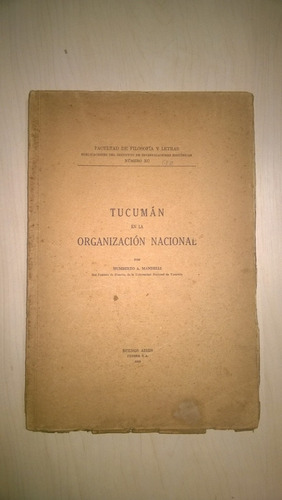 Tucumán En La Organización Nacional - Mandelli