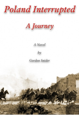 Libro Poland Interrupted: A Journey: A Novel - Snider, Go...