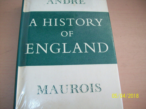 André  Maurois. A History Of England, 1962