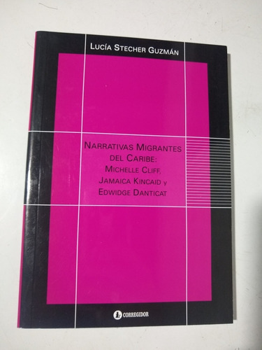 Narrativas Migrantes Del Caribe Lucía Stecher Guzmán 