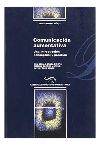 Libro Comunicacion Aumentativa . Una Introduccion  De Correa