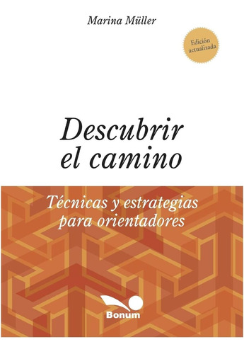 Libro: Descubrir El Camino: Técnicas Y Estrategias Para Orie