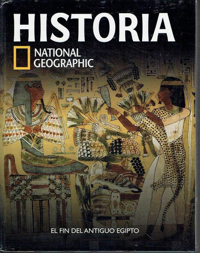 El Fin Del Antiguo Egipto: Historia National Geografhic  