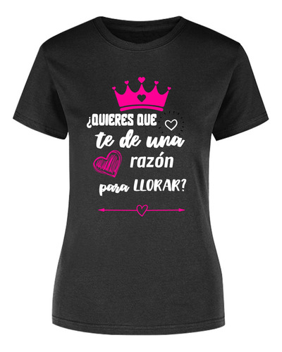 Playera Para Mujer - Frase Mamá - Razón Para Llorar Blanco