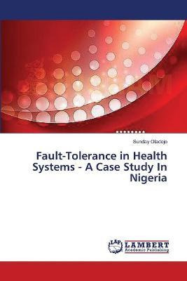 Libro Fault-tolerance In Health Systems - A Case Study In...