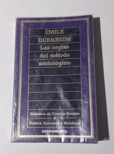 Las Reglas Del Método Sociológico - Émile Durkheim