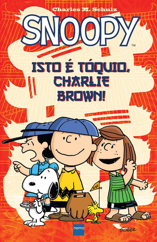 Snoopy - Isto É Tóquio, Charlie Brown! ( Charles Schulz )