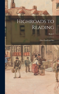 Libro Highroads To Reading: Over Land And Sea; Book 5 - A...