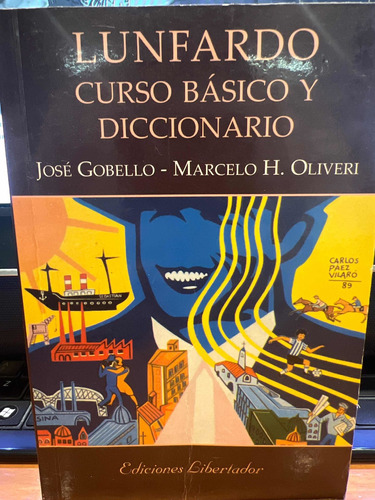 Lunfardo Curso Básico Y Diccionario José Gobello Tango