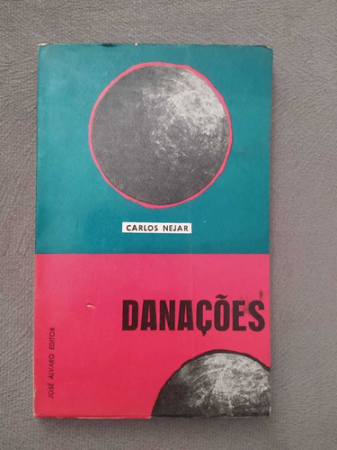 Danações - Carlos Nejar (1ª Edição)