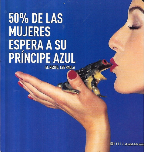 50% De Las Mujeres Espera A Su Príncipe Azul / Paula