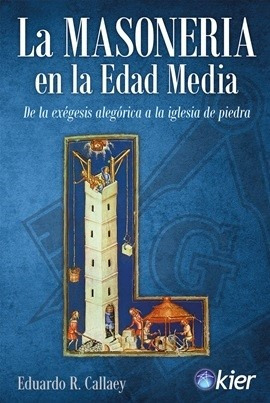 La Masoneria En La Edad Media - Callaey Eduardo