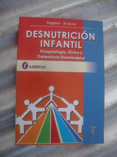 B- Desnutricion Infantil - Roggiero-di Sanzo - Corpus - 2007