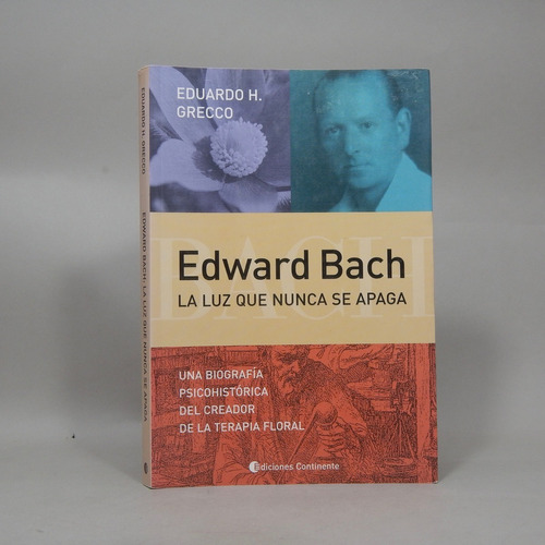 La Luz Que Nunca Se Apaga Edward Bach Continente 2005 Ae1