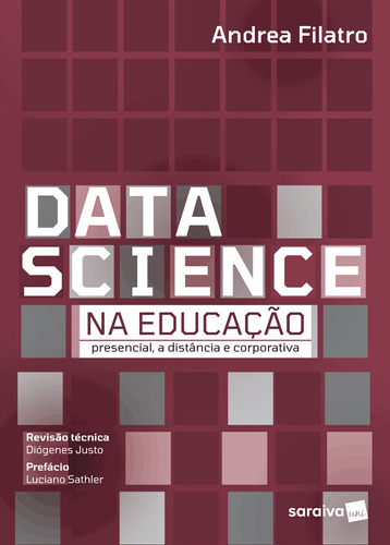 Data Science na Educação: Presencial, a Distância e Corporativa, de Filatro, Andrea. Editora Saraiva Educação S. A., capa mole em português, 2020