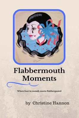 Libro Flabbermouth Moments - Hannon, Christine M.