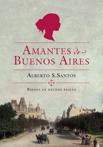 Libro Amantes De Buenos Aires - Santos Alberto S.
