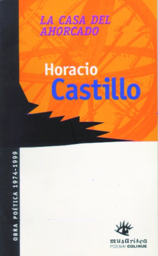 La Casa Del Ahorcado, De Castillo Horacio., Vol. 1. Editorial Colihue, Tapa Blanda En Español