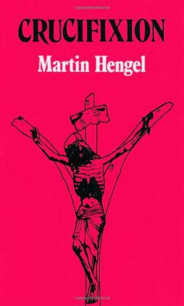 Libro Crucifixion - Martin Hengel