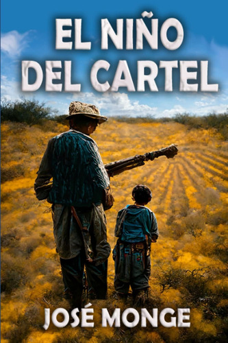 Libro:  El Niño Del Cartel (spanish Edition)